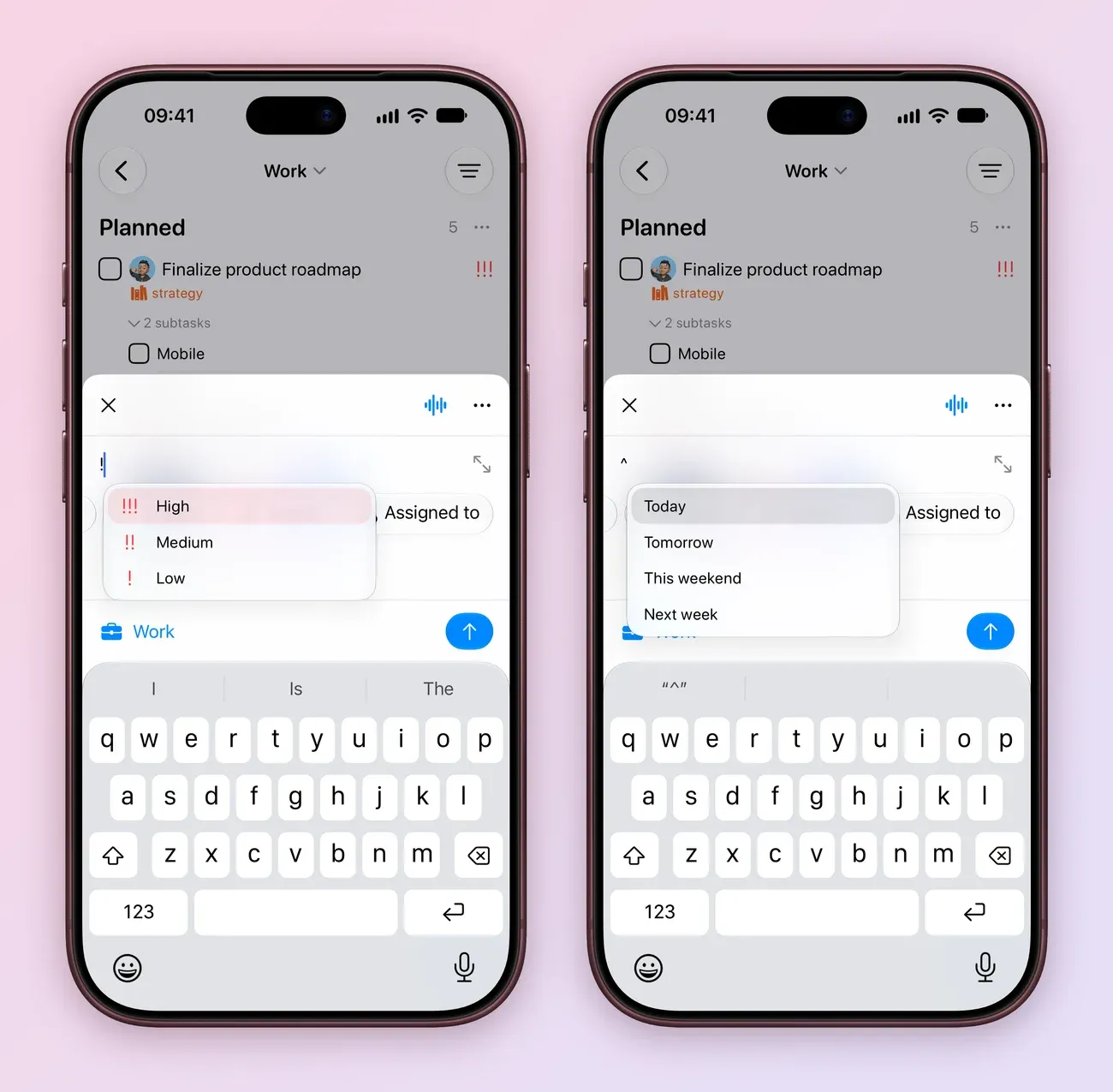 Two iPhone screens of Create Task in Work: an exclamation mark lists the priorities High, Medium and Low; and a caret lists the dates Today, Tomorrow, This weekend and Next week.