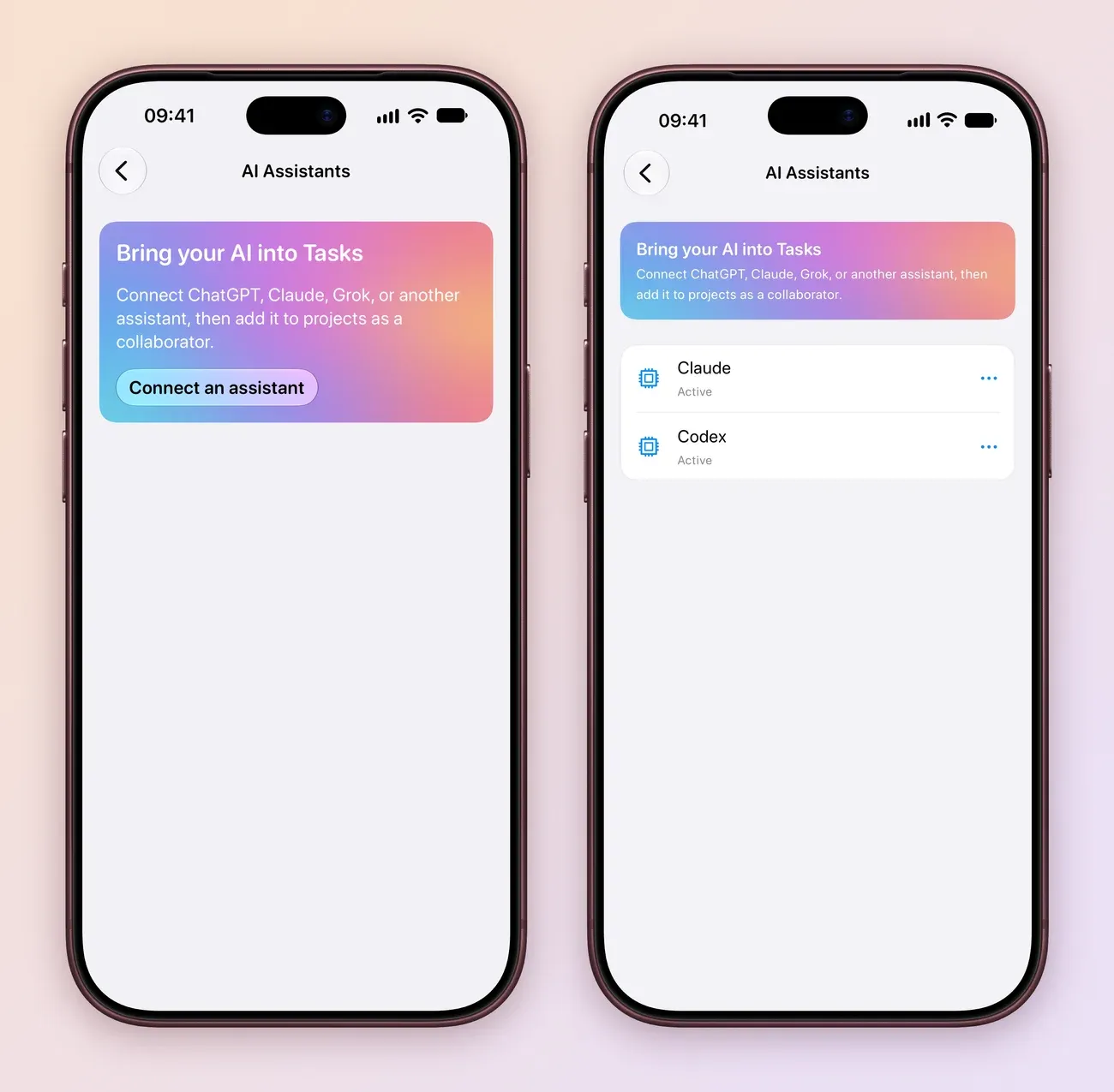 Two iPhone screens: AI Assistants before connecting, showing Bring your AI into Tasks and a Connect an assistant button; and AI Assistants after connecting, listing Claude and Codex, both Active.